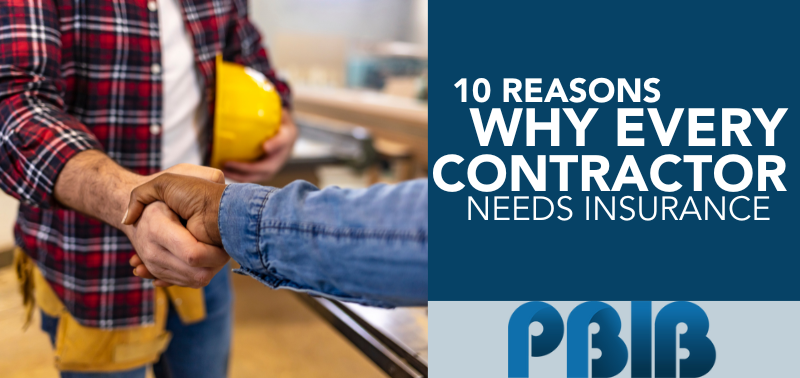 10 Reasons Why Every Contractor Needs Insurance